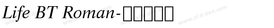 Life BT Roman字体转换